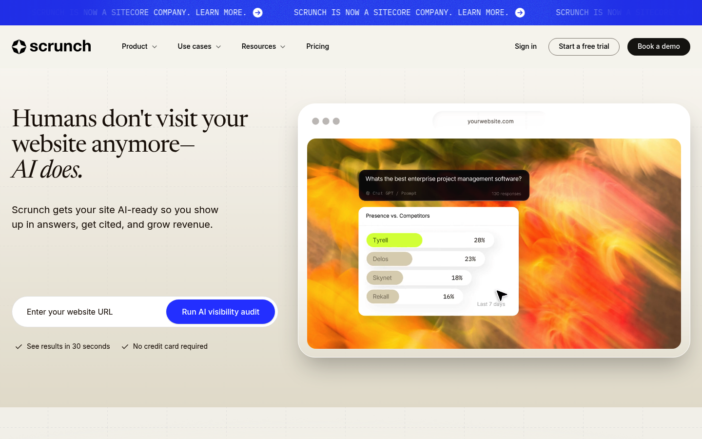 Scrunch homepage, Humans don't visit your website anymore AI does, with an AI visibility audit input and a banner noting it is now a Sitecore company.